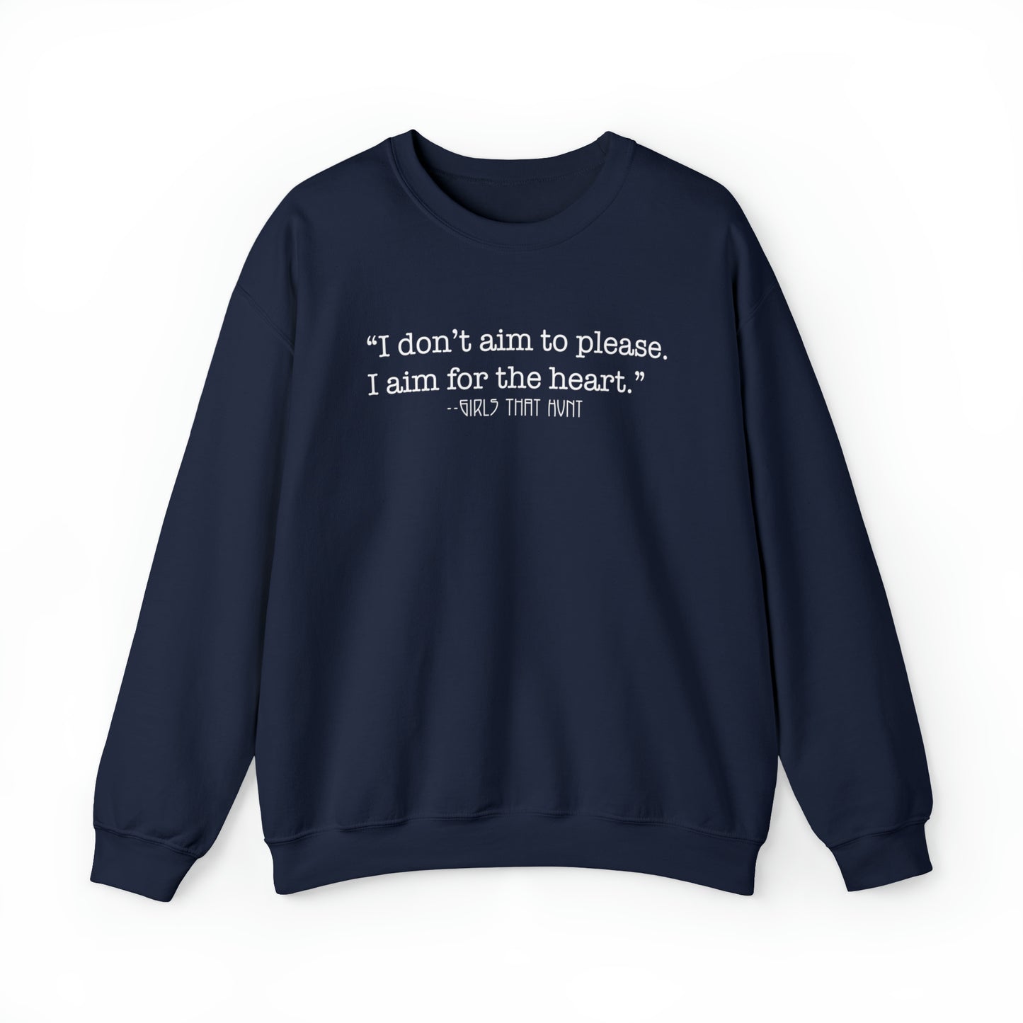 I Don't Aim to Please Crewneck Sweatshirt