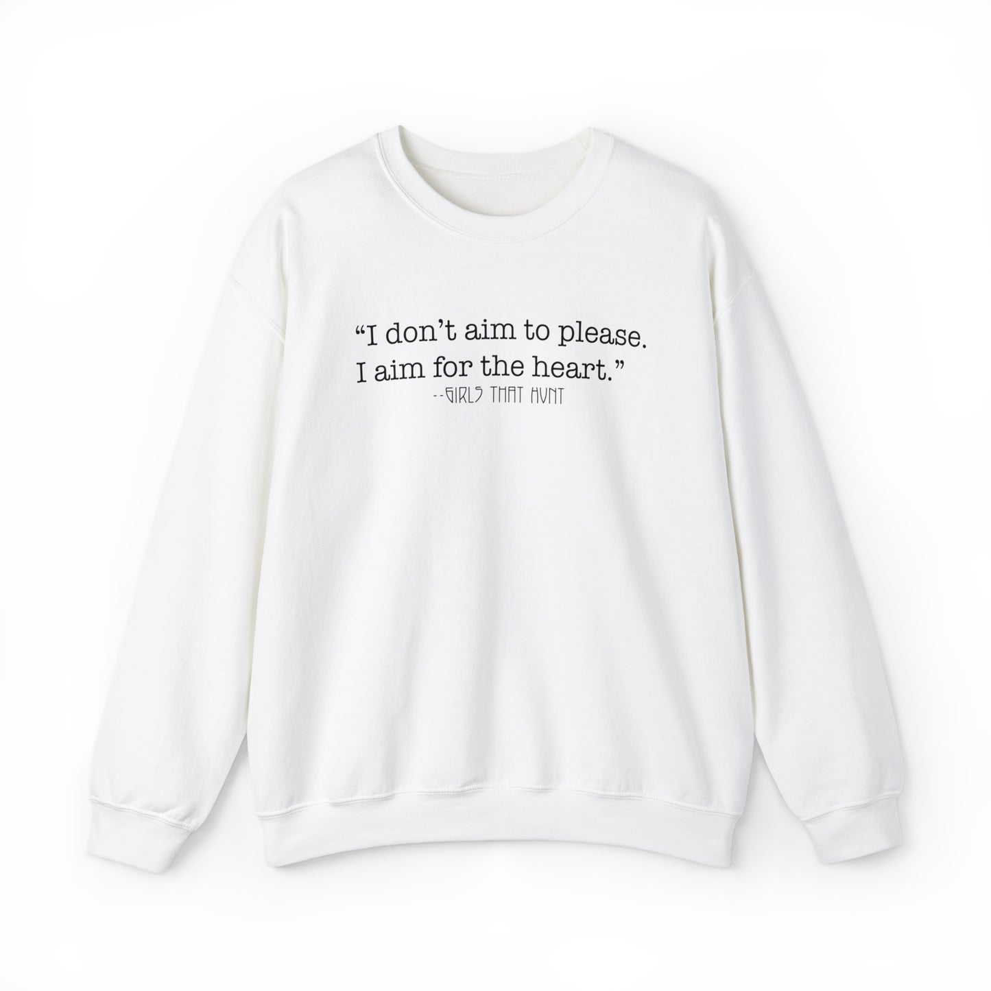 I Don't Aim to Please Crewneck Sweatshirt