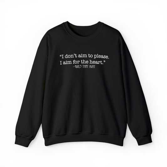 I Don't Aim to Please Crewneck Sweatshirt