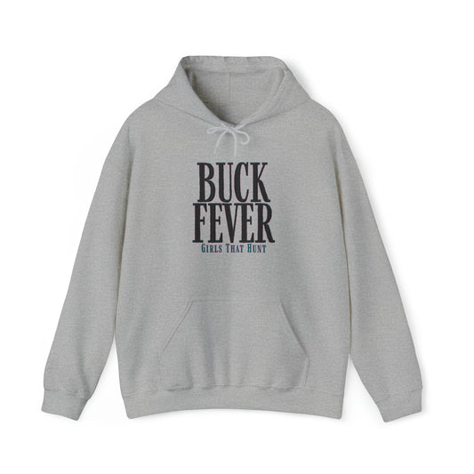 Buck Fever - Girls That Hunt Hoodie" in bold lettering