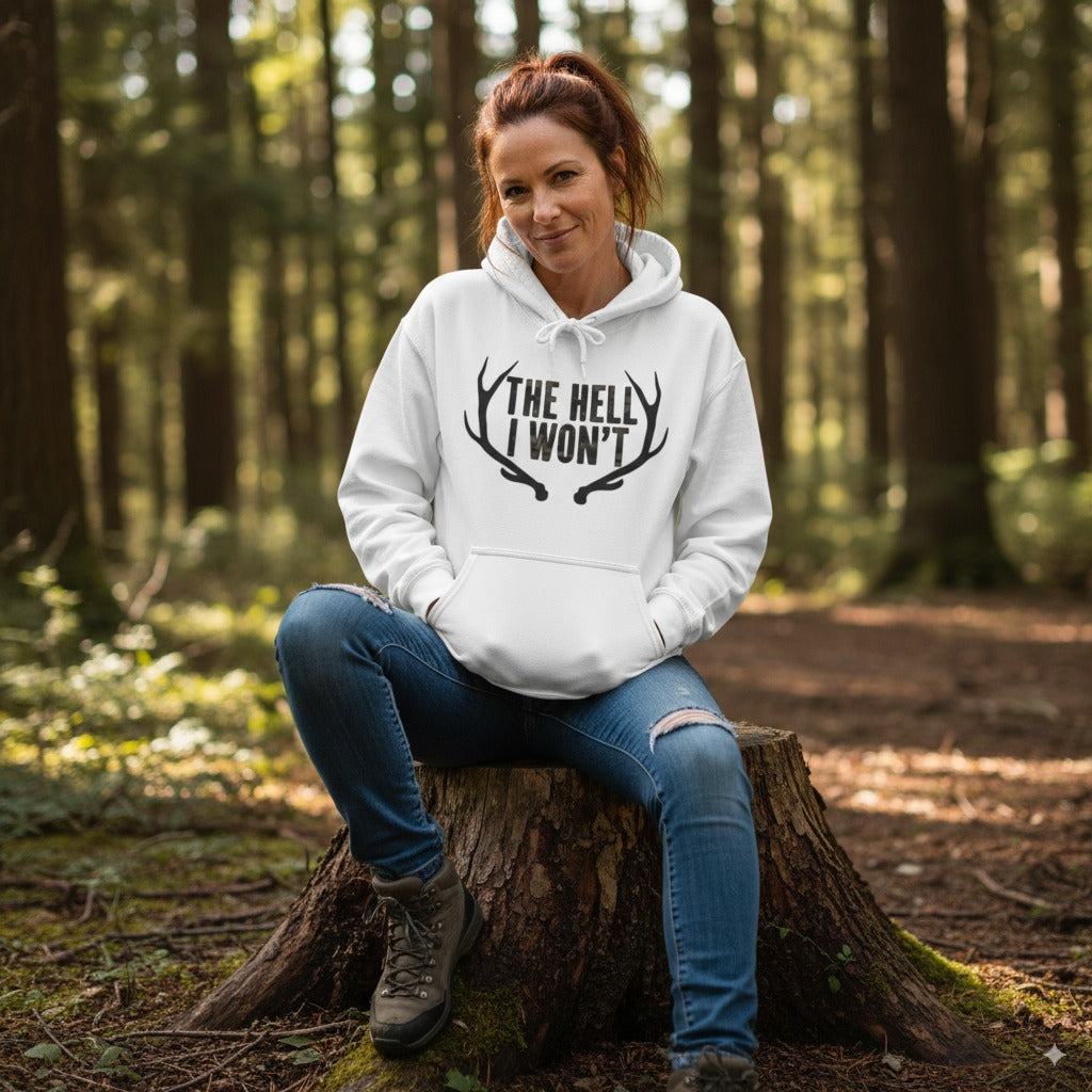 The Hell I Won't Hoodie