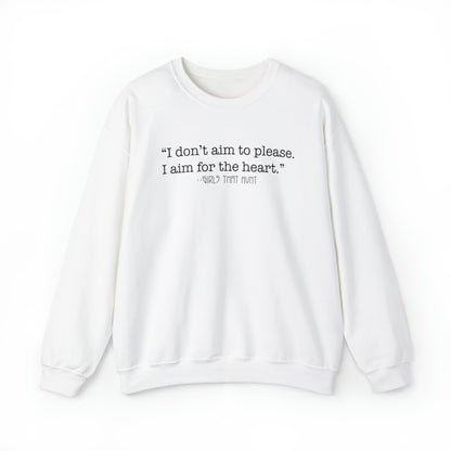 I Don't Aim to Please Crewneck Sweatshirt
