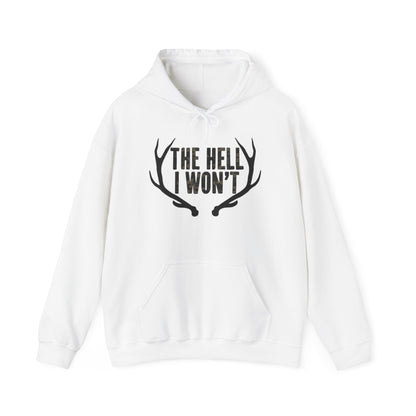 The Hell I Won't Hoodie
