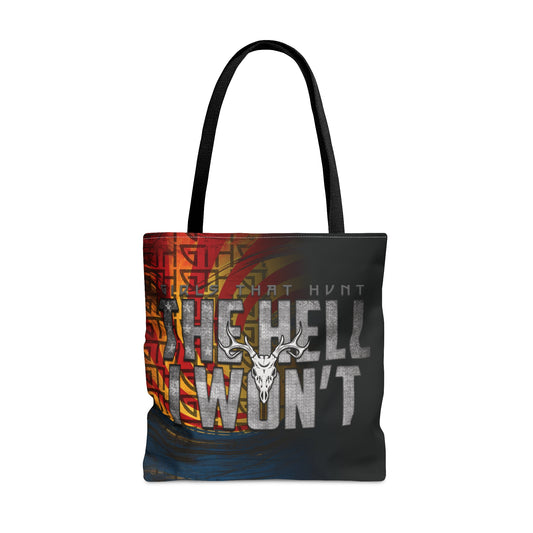 Front view of "The Hell I Won't Tote Bag" with bold text design