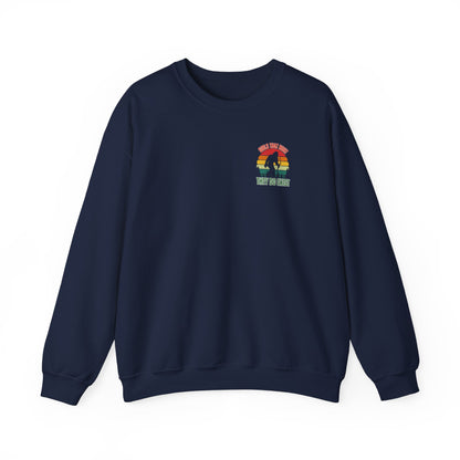 They Do Exist Crewneck Sweatshirt