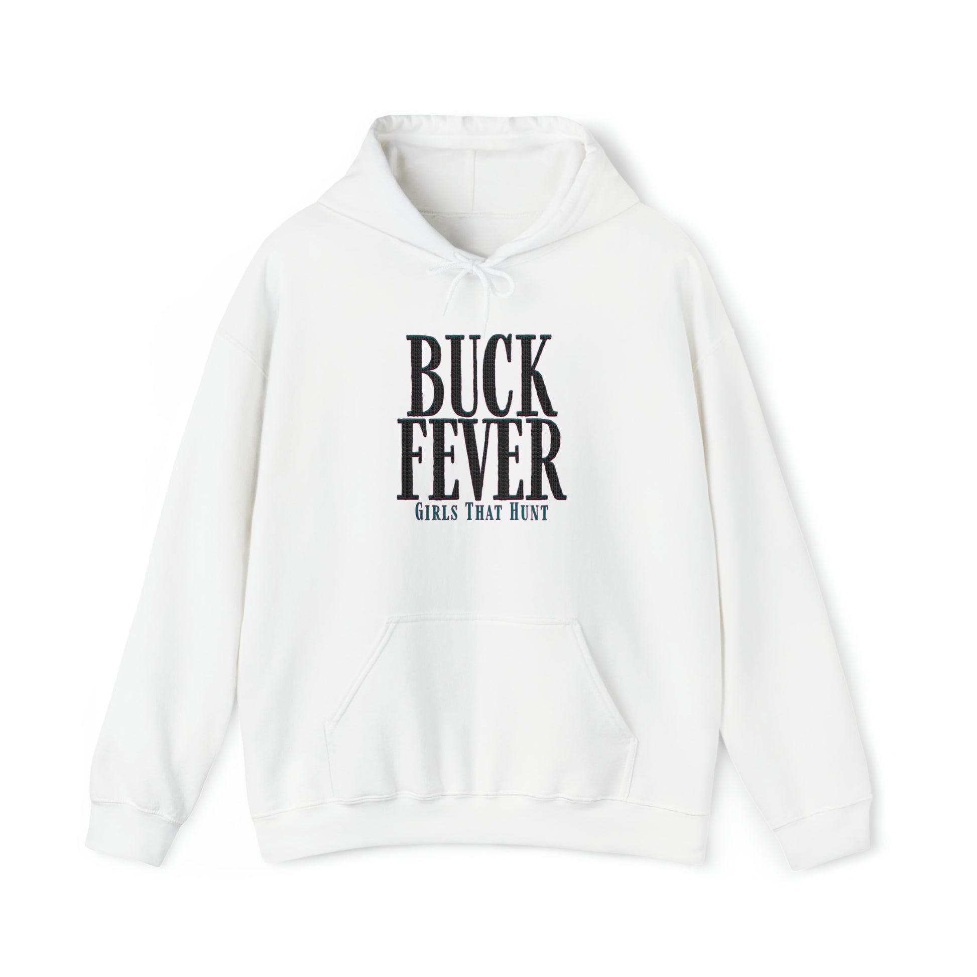 Buck Fever - Girls That Hunt Hoodie" in bold lettering