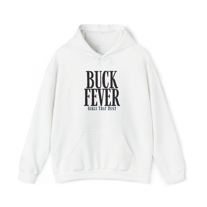 Buck Fever - Girls That Hunt Hoodie" in bold lettering