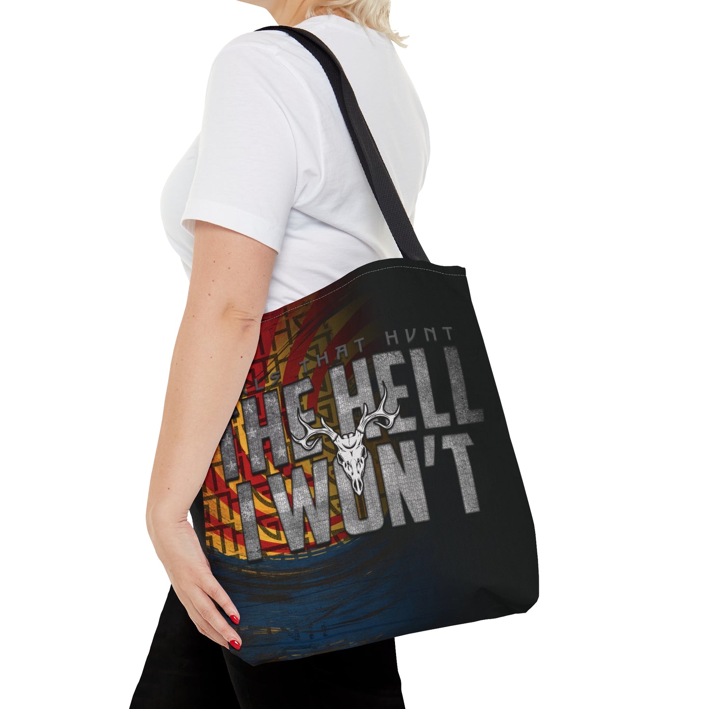 Front view of "The Hell I Won't Tote Bag" with bold text design