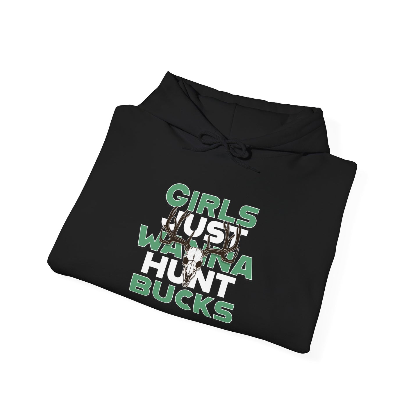 Girls Just Wanna Hunt Bucks  Hoodie