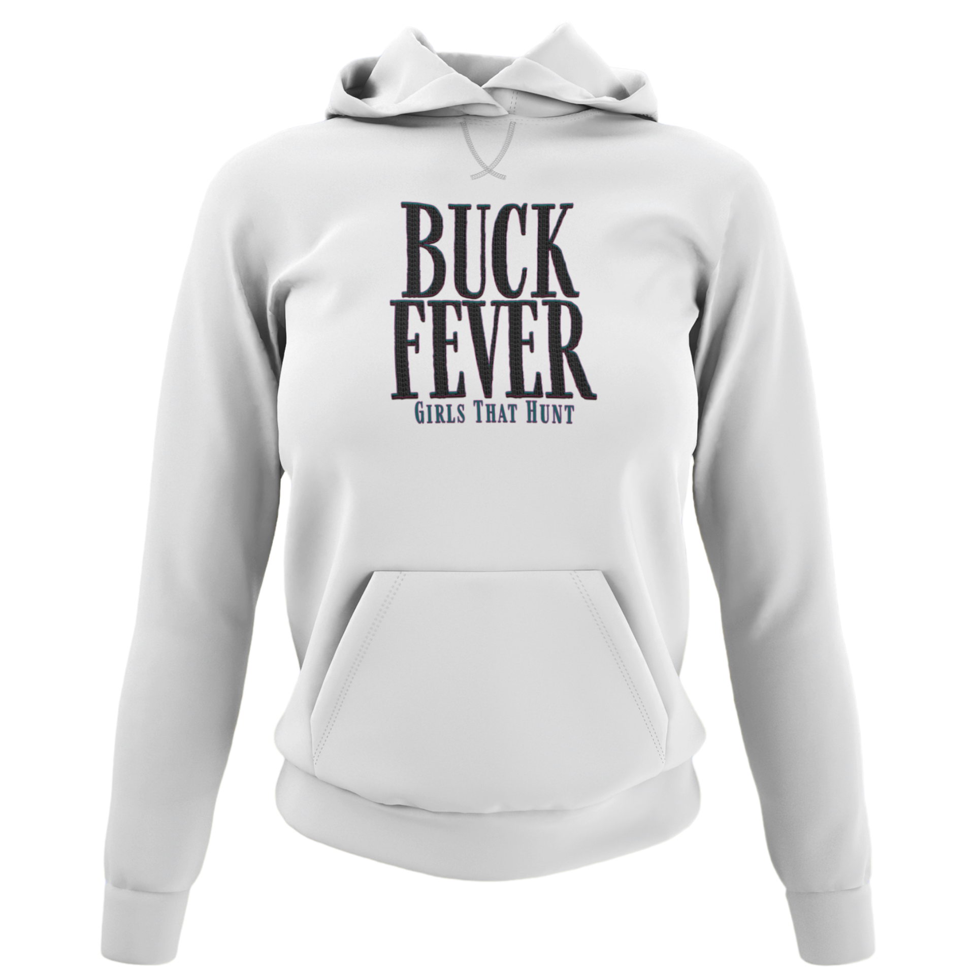 Buck Fever - Girls That Hunt Hoodie" in bold lettering