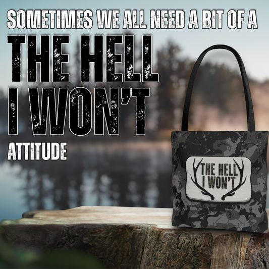 The Hell I Won't Tote Bag