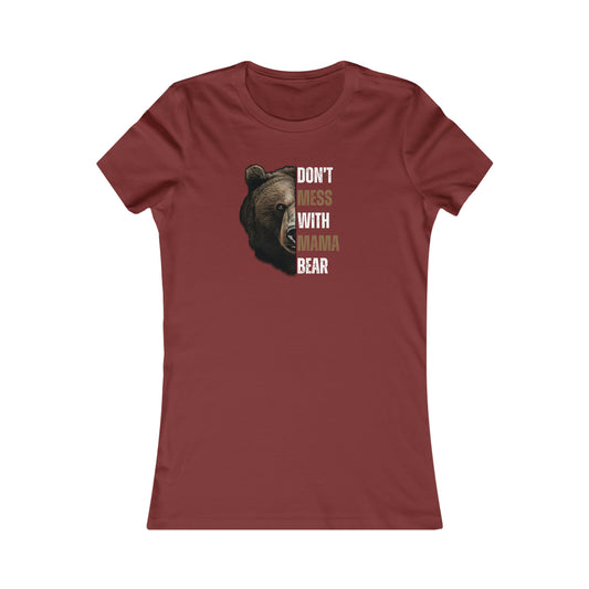 Don't Mess with Mama Bear Fitted Tee - Maroon- Showcasing the "Don't Mess with Mama Bear" text and bear image