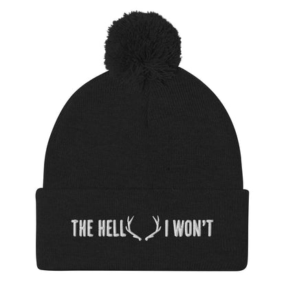 The Hell I Won't Pom-Pom Beanie