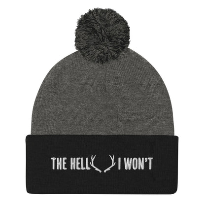 The Hell I Won't Pom-Pom Beanie