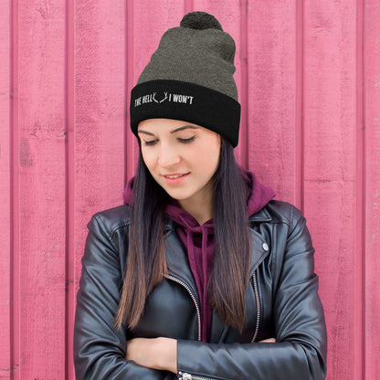 The Hell I Won't Pom-Pom Beanie